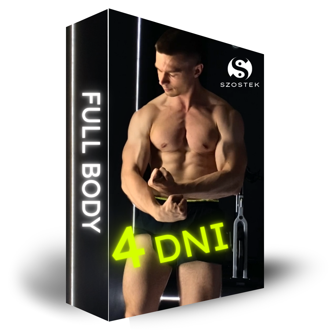 SZOSTEK Full Body 4 dni Treningowe w tygodniu